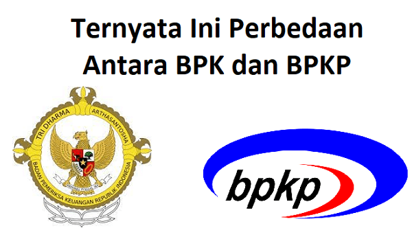 11 Perbedaan Antara BPK Dan BPKP Yang Jarang Diketahui!